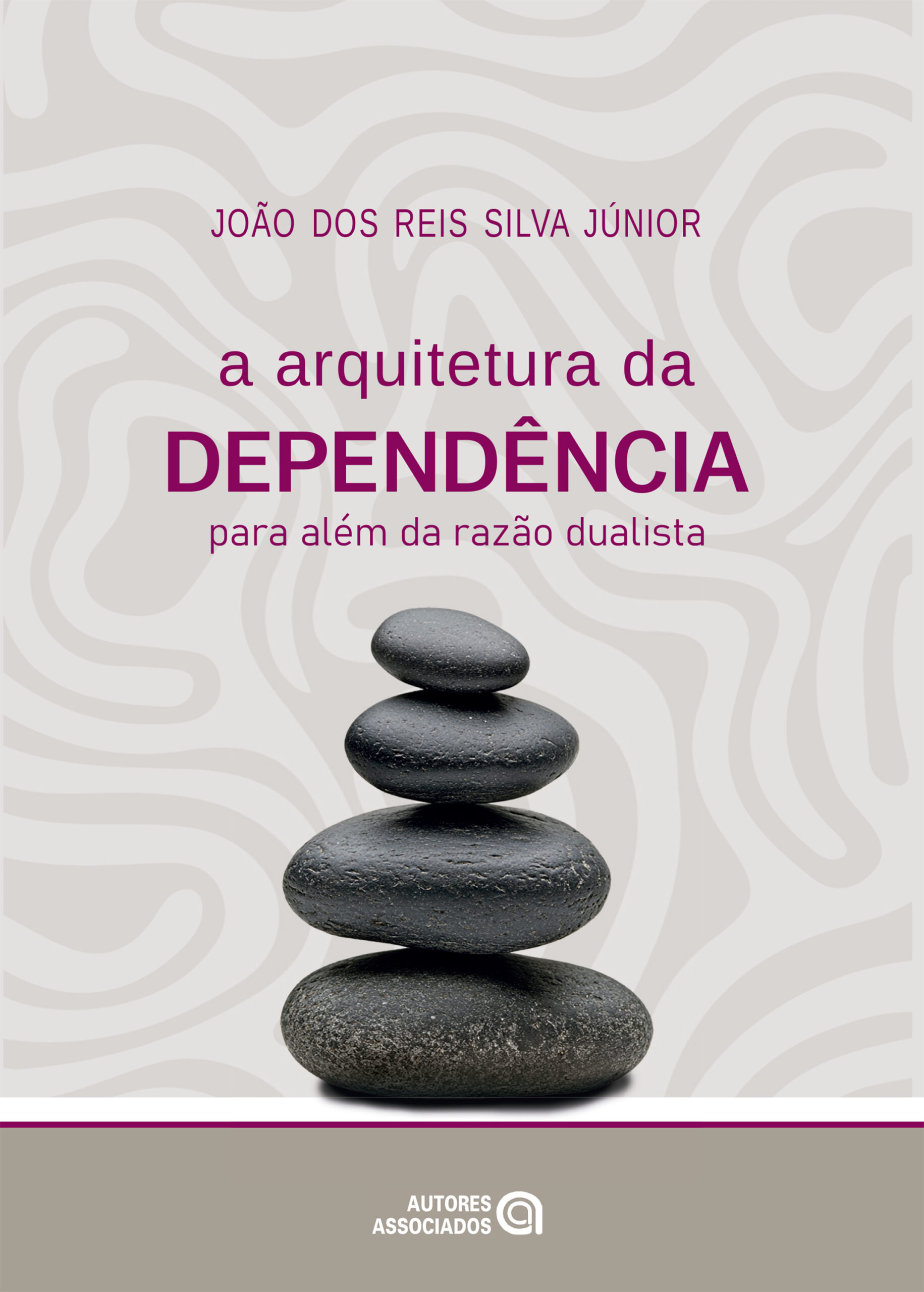 A arquitetura da dependência: para além da razão dualista