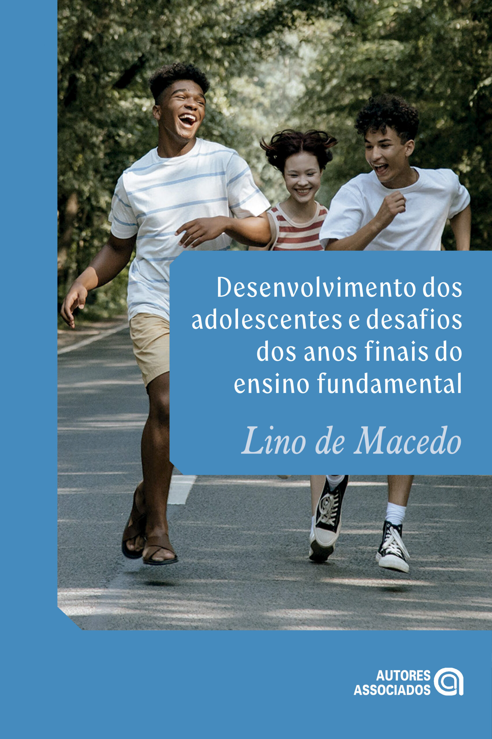 Desenvolvimento dos adolescentes e desafios dos anos finais do ensino fundamental